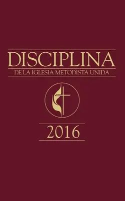 A fegyelem könyve UMC 2016 spanyolul - The Book of Discipline UMC 2016 Spanish