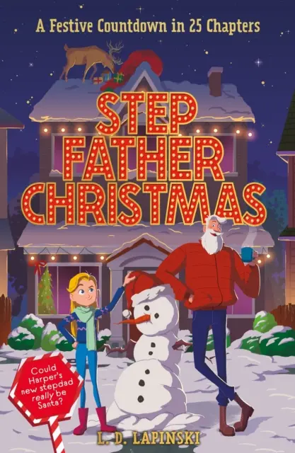 Mostoha karácsony - Ünnepi visszaszámlálós történet 25 fejezetben - Stepfather Christmas - A Festive Countdown Story in 25 Chapters