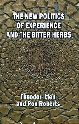 A tapasztalat új politikája és a keserűfűfélék - The New Politics of Experience and the Bitter Herbs