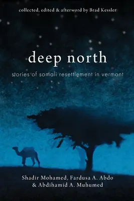 Deep North: A szomáliai áttelepülés történetei Vermontban - Deep North: Stories of Somali Resettlement in Vermont