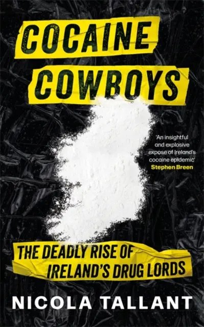 Kokain cowboyok - Az ír drogbárók halálos felemelkedése - Cocaine Cowboys - The Deadly Rise of Ireland's Drug Lords