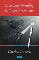 Az idősebb amerikaiak fogyasztói költései - Consumer Spending by Older Americans