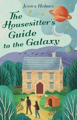 A házvezetőnő útikönyve a galaxisba - The Housesitter's Guide to the Galaxy