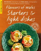 A walesi ízek: Előételek és könnyű ételek - Flavours of Wales: Starters & Light Dishes