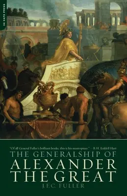 Nagy Sándor hadvezéri tevékenysége - The Generalship of Alexander the Great