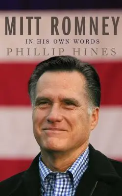 Mitt Romney saját szavaival - Mitt Romney in His Own Words