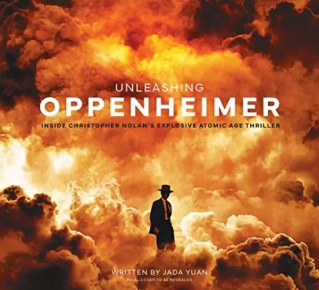 Unleashing Oppenheimer: Christopher Nolan robbanásveszélyes atomkorszak-thrillerének belseje - Unleashing Oppenheimer: Inside Christopher Nolan's Explosive Atomic Age Thriller