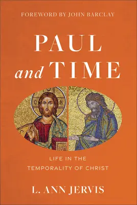 Paul and Time: Élet Krisztus időbeliségében - Paul and Time: Life in the Temporality of Christ