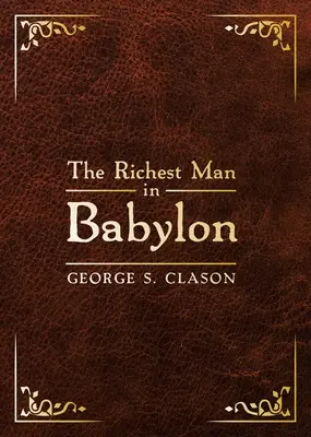 A leggazdagabb ember Babilonban: A Babiloni Babilon: A Babiloni Babilon: Deluxe Edition - The Richest Man in Babylon: Deluxe Edition