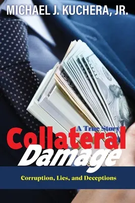 Collateral Damage: Igazság, hazugság és megtévesztés - Collateral Damage: Truth, Lies, and Deceptions