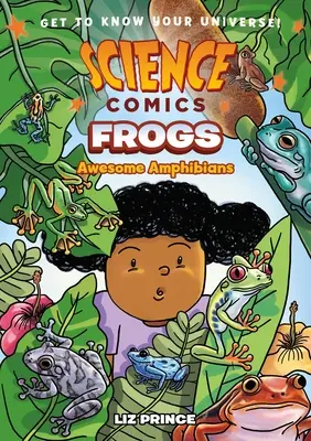 Tudományos képregények: Békák: Békák: Félelmetes kétéltűek - Science Comics: Frogs: Awesome Amphibians