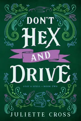 Don't Hex and Drive: Stay a Spell Book 2. kötet 2. kötet - Don't Hex and Drive: Stay a Spell Book 2 Volume 2
