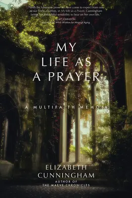 Az életem mint ima: Egy sokvallású emlékirat - My Life as a Prayer: A Multifaith Memoir