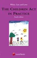 White, Carr és Lowe: A gyermekjogi törvény a gyakorlatban (White Richard LLB (McMillan Williams ügyvédi tanácsadó)) - White, Carr and Lowe: The Children Act in Practice (White Richard LLB (Consultant Solicitor McMillan Williams))