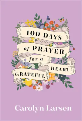 100 nap imádság a hálás szívért - 100 Days of Prayer for a Grateful Heart