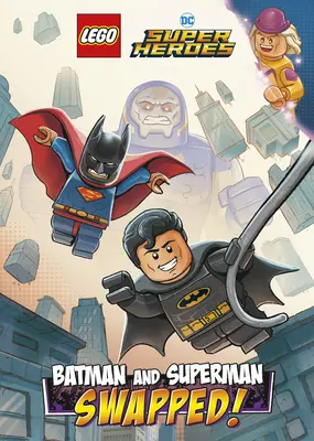 Batman és Superman: Kicserélve! (Lego DC Comics szuperhősök fejezetkönyv #1) - Batman and Superman: Swapped! (Lego DC Comics Super Heroes Chapter Book #1)