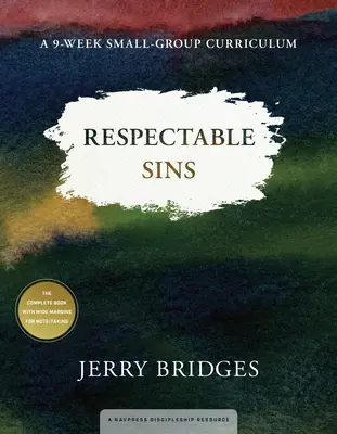 Tiszteletreméltó bűnök: A 9 hetes kiscsoportos tanterv - Respectable Sins: A 9-Week Small-Group Curriculum