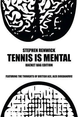 A tenisz mentális: Racket Bag Edition - Tennis Is Mental: Racket Bag Edition