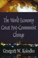 Világgazdaság és a nagy posztkommunista változás - World Economy & Great Post-Communist Change