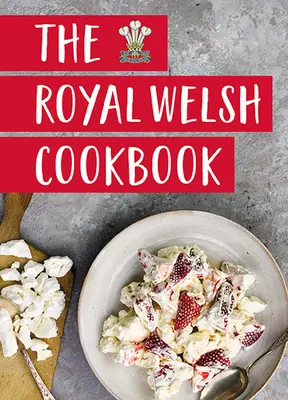 A walesi királyi szakácskönyv - The Royal Welsh Cookbook