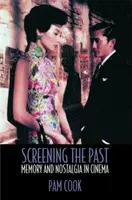 A múlt vetítése - Emlékezet és nosztalgia a moziban - Screening the Past - Memory and Nostalgia in Cinema