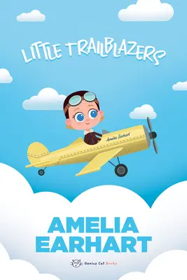 Amelia Earhart: Kis úttörők - Amelia Earhart: Little Trailblazers