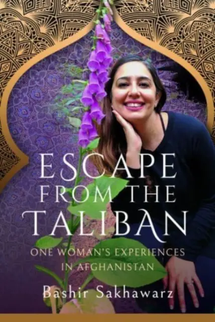 Menekülés a tálibok elől: Egy nő afganisztáni tapasztalatai - Escape from the Taliban: One Woman's Experiences in Afghanistan