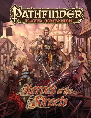 Pathfinder Player Companion: Az utcák hősei - Pathfinder Player Companion: Heroes of the Streets