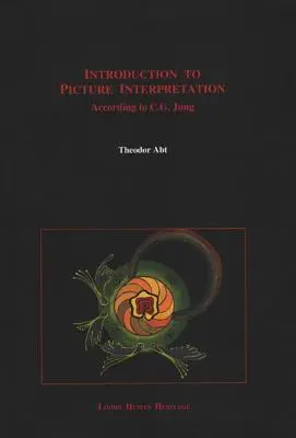 Bevezetés a képértelmezésbe: Jung szerint - Introduction to Picture Interpretation: According to C.G. Jung