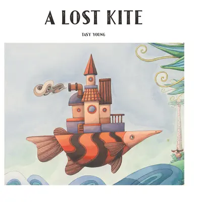 Egy elveszett sárkány - A Lost Kite