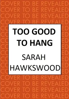 Too Good to Hang: Az érdekes középkori rejtélyek sorozata - Too Good to Hang: The Intriguing Medieval Mystery Series