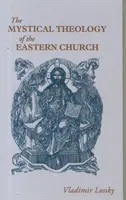 A keleti egyház misztikus teológiája - Mystical Theology of the Eastern Church