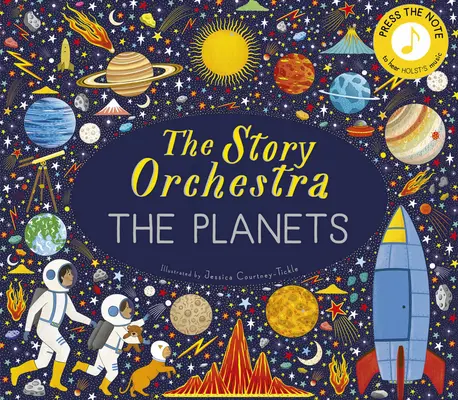 The Story Orchestra: A bolygók: Nyomd meg a hangjegyet, hogy meghallgathasd Holst zenéjét. - The Story Orchestra: The Planets: Press the Note to Hear Holst's Music