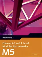 Edexcel AS and A Level Modular Mathematics Mechanics 5 M5 M5 - Edexcel AS and A Level Modular Mathematics Mechanics 5 M5