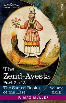 A Zend-Avesta, II. rész: A Mahavagga, V-X és a Kullavagga I-III. - The Zend-Avesta, Part II: The Mahavagga, V-X and the Kullavagga I-III