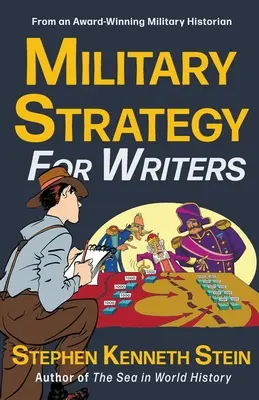 Katonai stratégia íróknak - Military Strategy for Writers