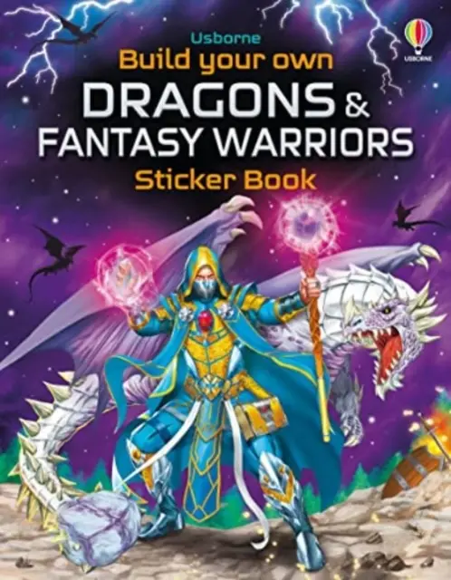 Építsd meg a saját sárkányaidat és fantázia harcosaidat matricás könyvvel - Build Your Own Dragons and Fantasy Warriors Sticker Book