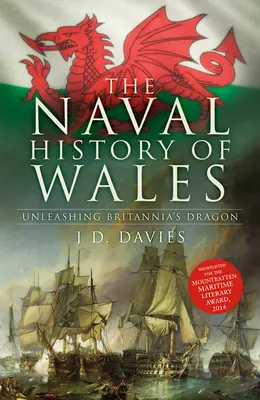 Wales haditengerészeti története: Britannia sárkányának elszabadítása - The Naval History of Wales: Unleashing Britannia's Dragon