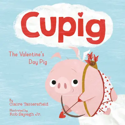 Cupig: Cupig: A Valentin-napi malac - Cupig: The Valentine's Day Pig