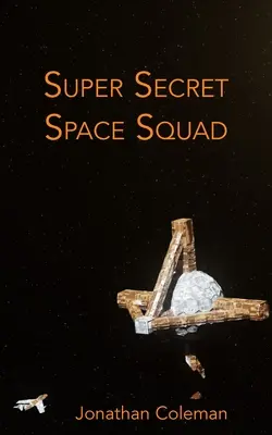 Szupertitkos űrosztag - Super Secret Space Squad