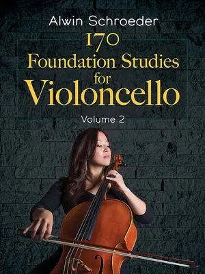 170 alapozó tanulmányok hegedűcsellóra: Volume 2 - 170 Foundation Studies for Violoncello: Volume 2