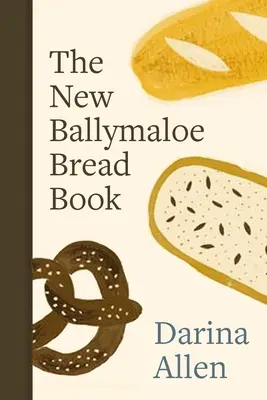 Az új Ballymaloe kenyérkönyv - The New Ballymaloe Bread Book