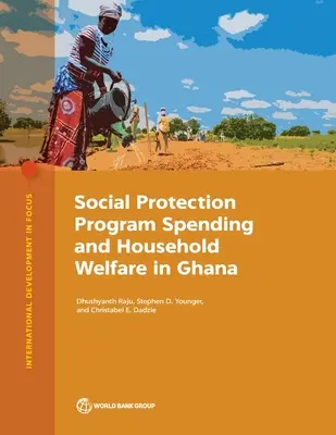 A szociális védelmi programok kiadásai és a háztartások jóléte Ghánában - Social Protection Program Spending and Household Welfare in Ghana