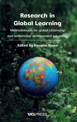 Kutatás a globális tanulásban: A globális állampolgárság és a fenntartható fejlődés oktatásának módszertana - Research in Global Learning: Methodologies for global citizenship and sustainable development education