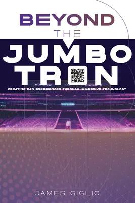 A Jumbotronon túl: Rajongói élmények létrehozása a magával ragadó technológián keresztül - Beyond the Jumbotron: Creating Fan Experiences Through Immersive Technology