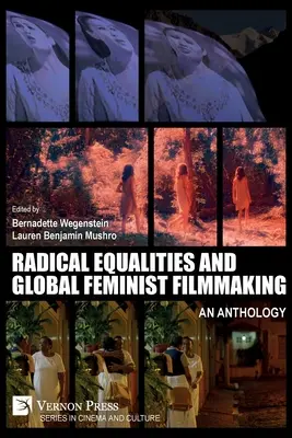 Radical Equalities and Global Feminist Filmmaking: Antológia - Radical Equalities and Global Feminist Filmmaking: An Anthology