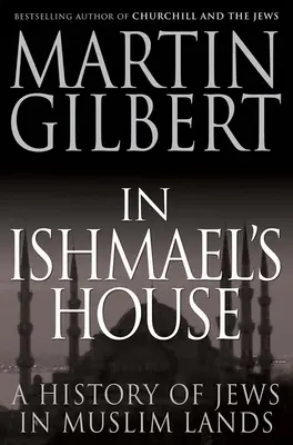 In Ishmael's House: A zsidók története muszlim területeken - In Ishmael's House: A History of Jews in Muslim Lands