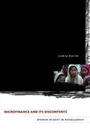 A mikrofinanszírozás és ellentmondásai - Nők eladósodva Bangladesben - Microfinance and Its Discontents - Women in Debt in Bangladesh