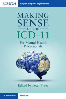 Az ICD-11 értelmezése: Mentálhigiénés szakemberek számára - Making Sense of the ICD-11: For Mental Health Professionals