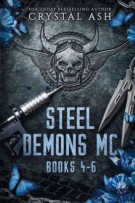 Steel Demons MC: 4-6. könyv - Steel Demons MC: Books 4-6